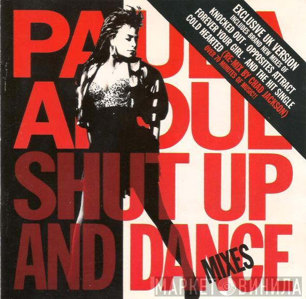  Paula Abdul  - Shut Up And Dance (The Dance Mixes)