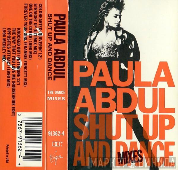  Paula Abdul  - Shut Up And Dance (The Dance Mixes)