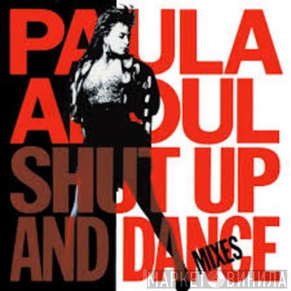  Paula Abdul  - Shut Up And Dance - The Dance Mixes