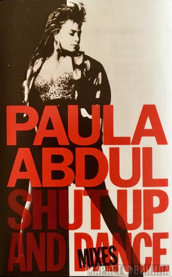  Paula Abdul  - Shut Up And Dance - The Dance Mixes