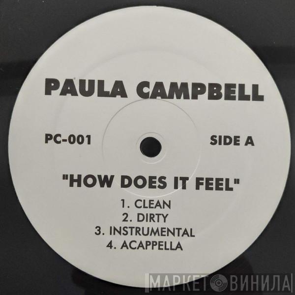 Paula Campbell - How Does It Feel / Who Got Next