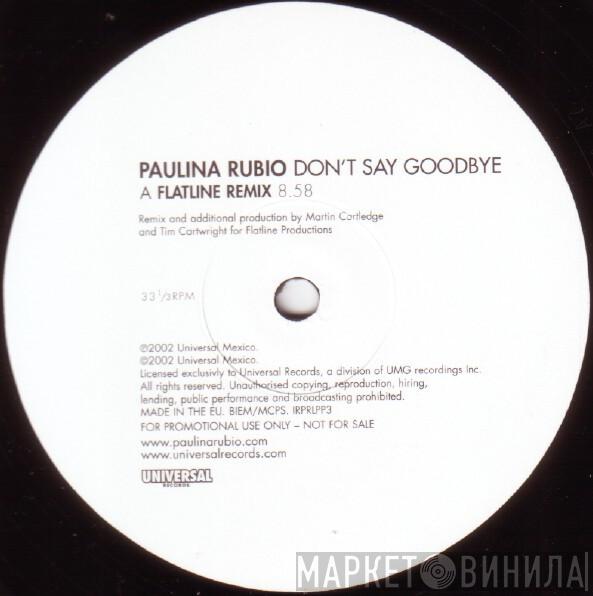  Paulina Rubio  - Don't Say Goodbye
