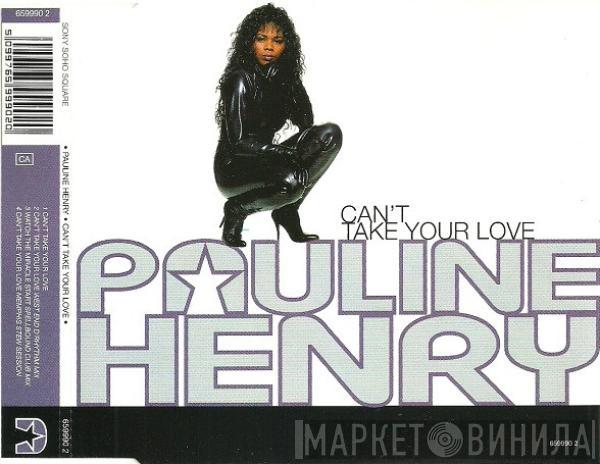 Pauline Henry - Can't Take Your Love