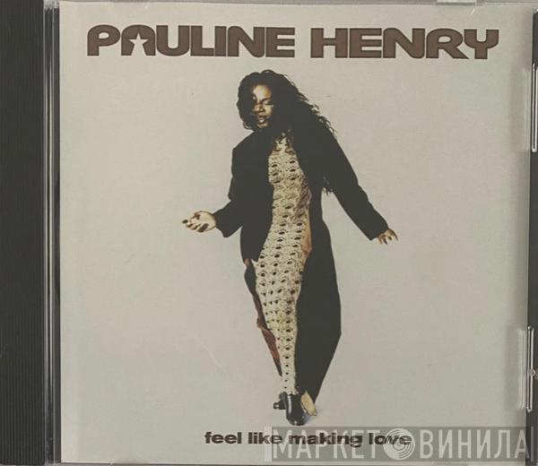  Pauline Henry  - Feel Like Making Love
