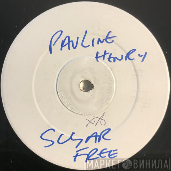  Pauline Henry  - Sugar Free