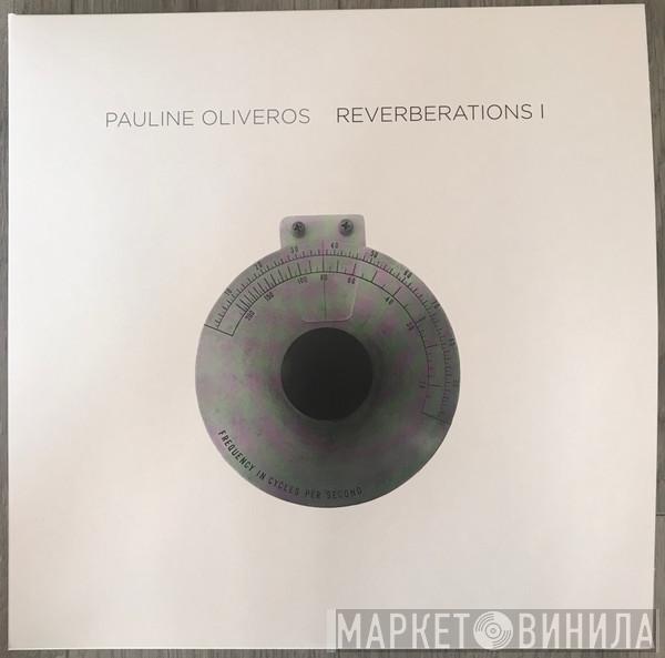  Pauline Oliveros  - Reverberations 1