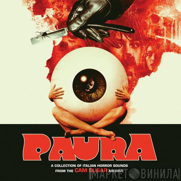  - Paura (A Collection Of Italian Horror Sounds From The Cam Sugar Archive)
