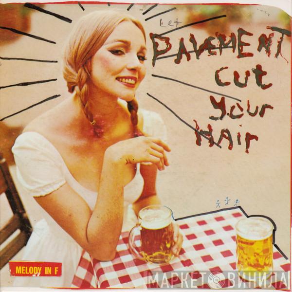 Pavement - Cut Your Hair