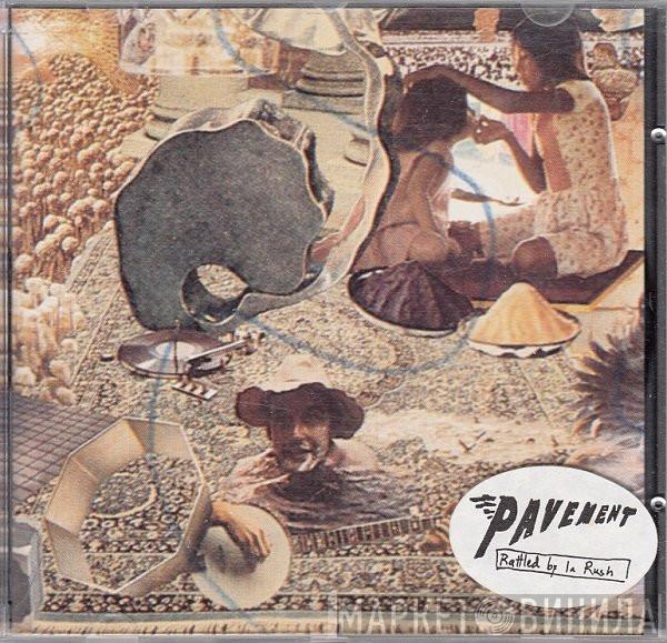 Pavement - Rattled By La Rush