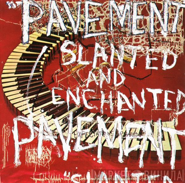 Pavement  - Slanted And Enchanted