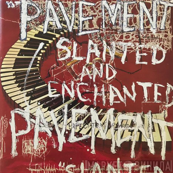  Pavement  - Slanted And Enchanted