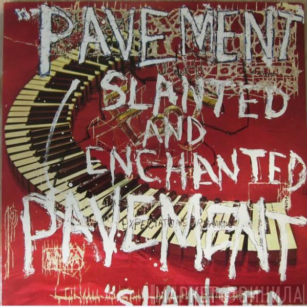 Pavement - Slanted And Enchanted