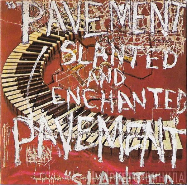  Pavement  - Slanted And Enchanted