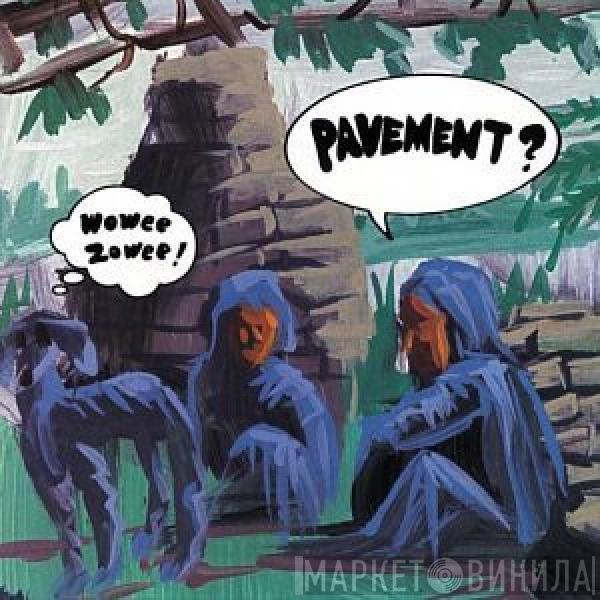  Pavement  - Wowee Zowee