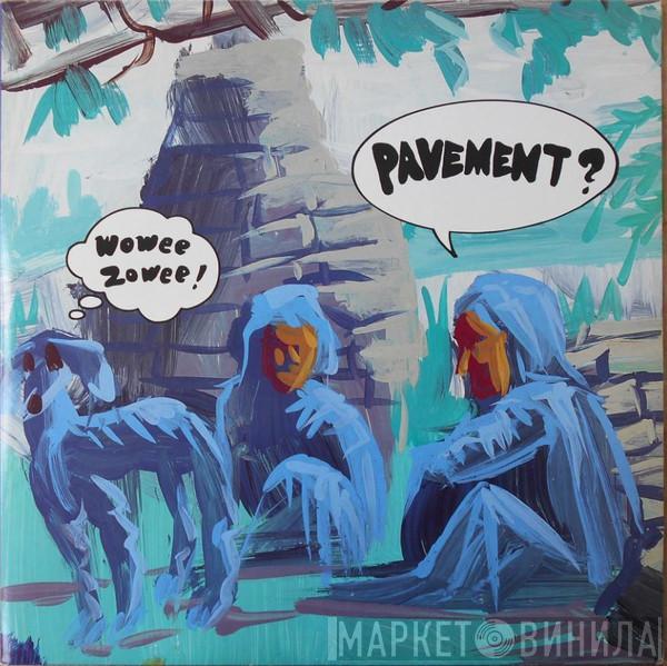  Pavement  - Wowee Zowee