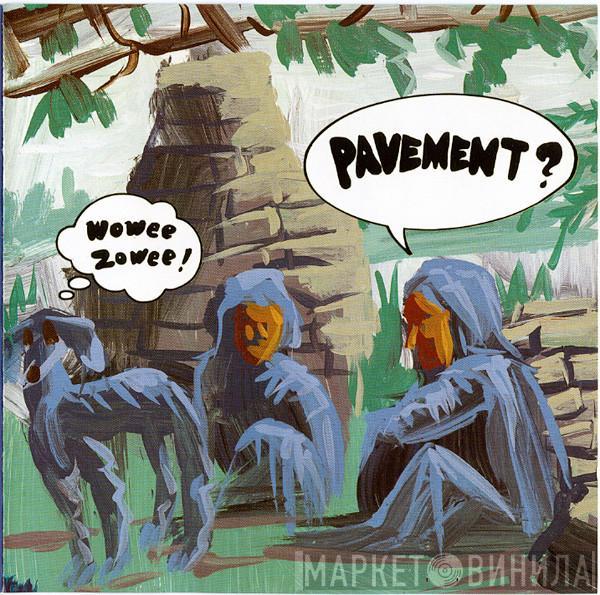  Pavement  - Wowee Zowee