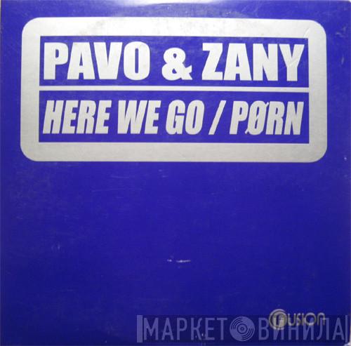  Pavo & Zany  - Here We Go / Pørn