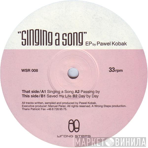 Pawel Kobak - Singing A Song EP