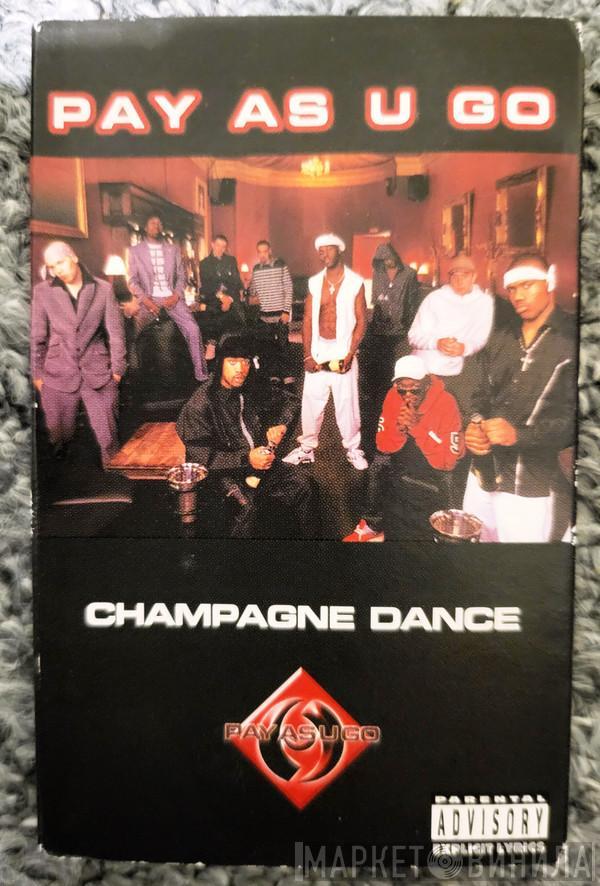  Pay As You Go Cartel  - Champagne Dance