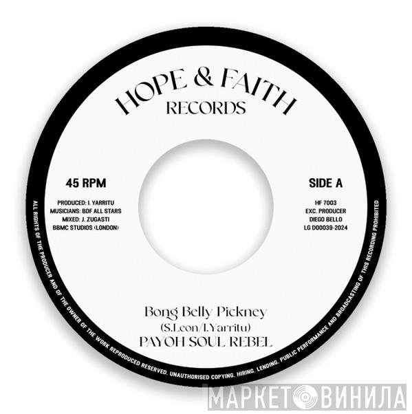 Payoh SoulRebel - Bong Belly Pickney