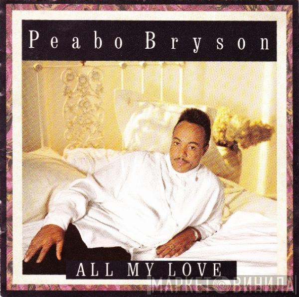 Peabo Bryson - All My Love