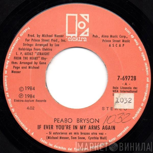  Peabo Bryson  - If Ever You're In My Arms Again = Si Estuvieras En Mis Brazos Otra Vez