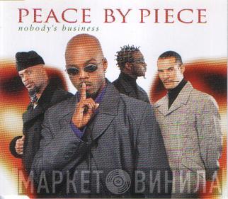 Peace By Piece - Nobody's Business