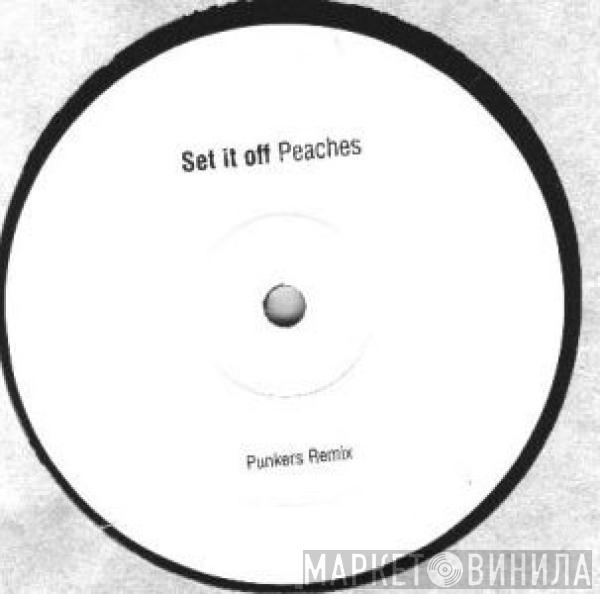  Peaches  - Set It Off (Punkers Remix)