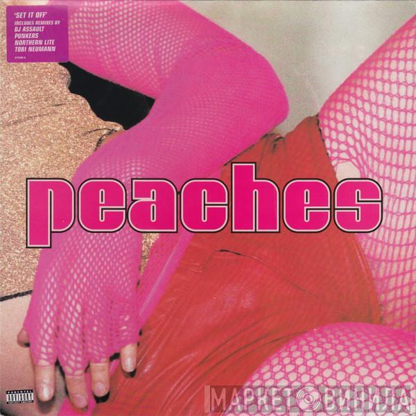 Peaches - Set It Off
