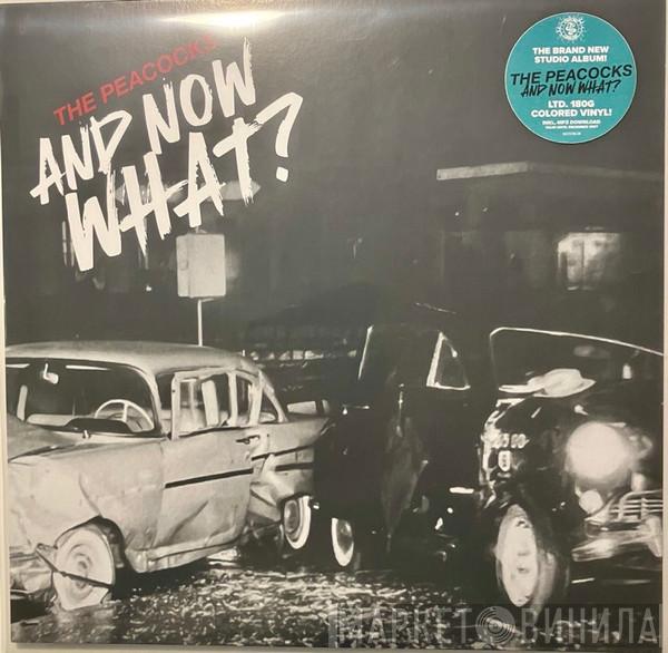 Peacocks - And Now What?
