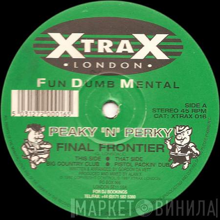 Peaky 'N' Perky - Final Frontier