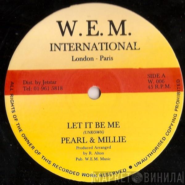 Pearl & Millie - Let It Be Me