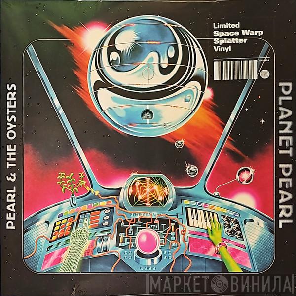 Pearl And The Oysters - Planet Pearl 