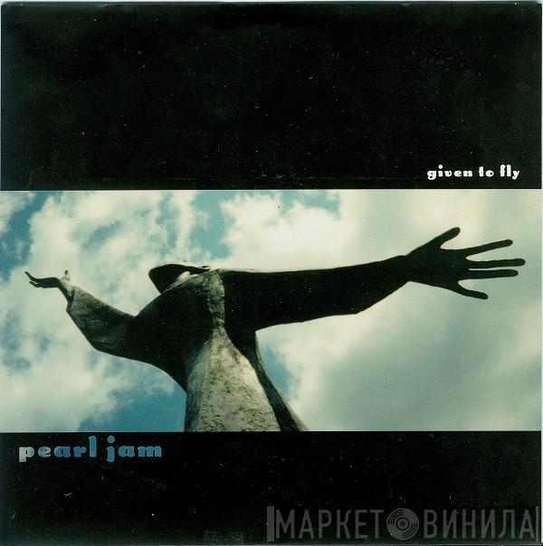  Pearl Jam  - Given To Fly