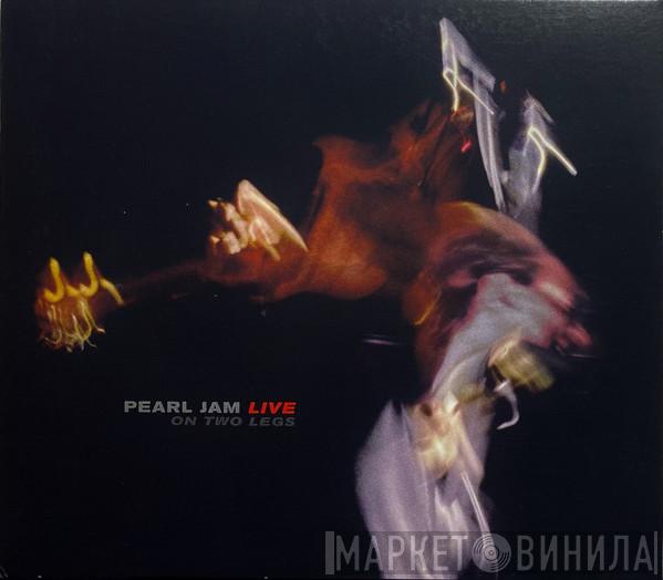  Pearl Jam  - Live On Two Legs