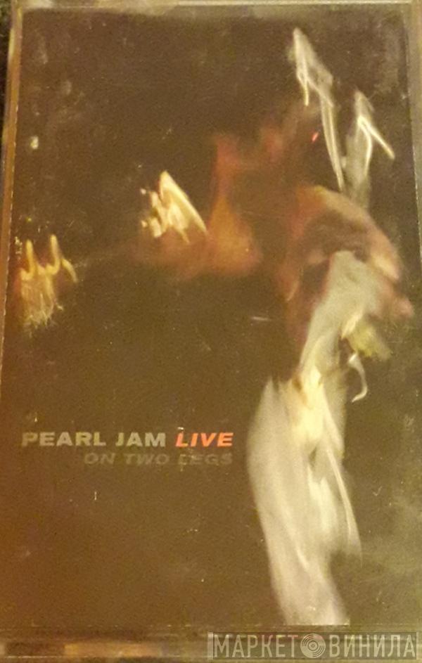 Pearl Jam  - Live On Two Legs