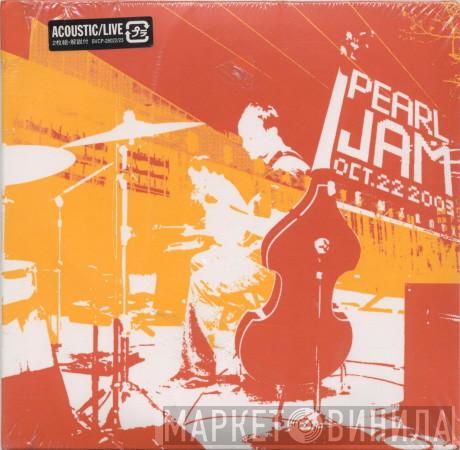  Pearl Jam  - Oct. 22, 2003 - Benaroya Hall