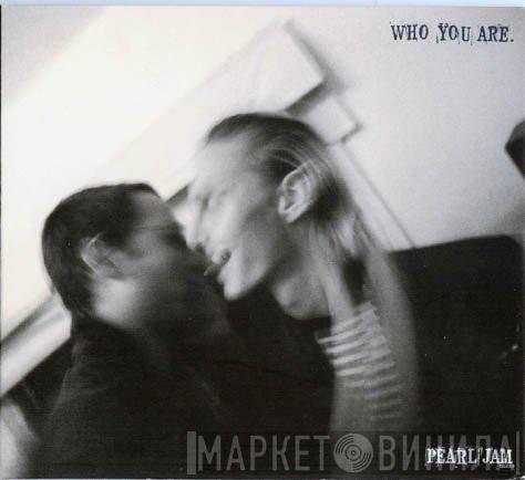  Pearl Jam  - Who You Are