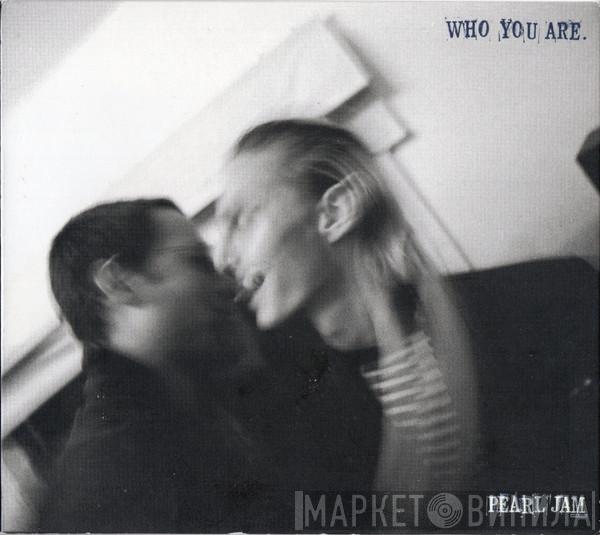  Pearl Jam  - Who You Are
