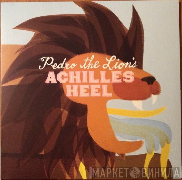  Pedro The Lion  - Achilles Heel