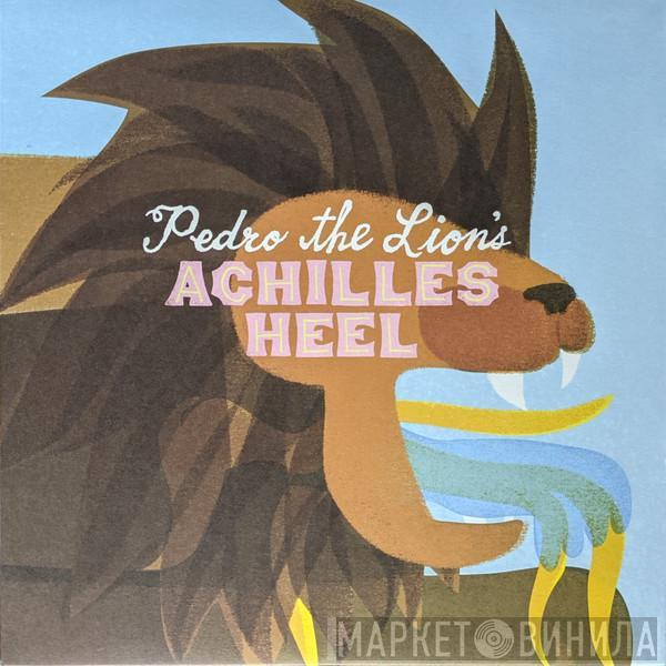  Pedro The Lion  - Achilles Heel