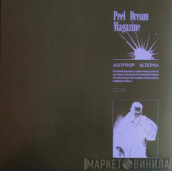 Peel Dream Magazine - Agitprop Alterna