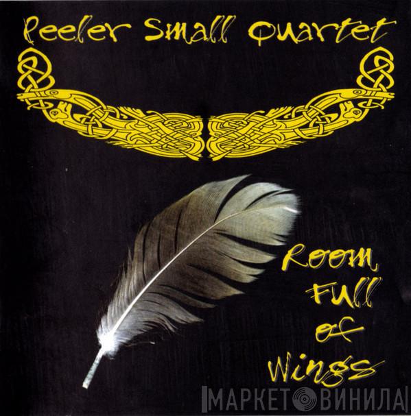 Peeler Small Quartet - Room Full Of Wings