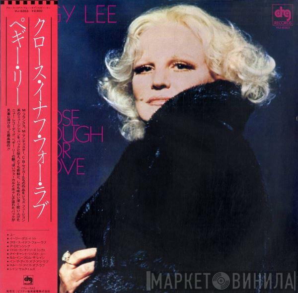  Peggy Lee  - Close Enough For Love