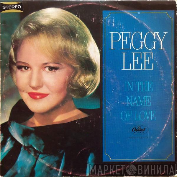  Peggy Lee  - In The Name Of Love