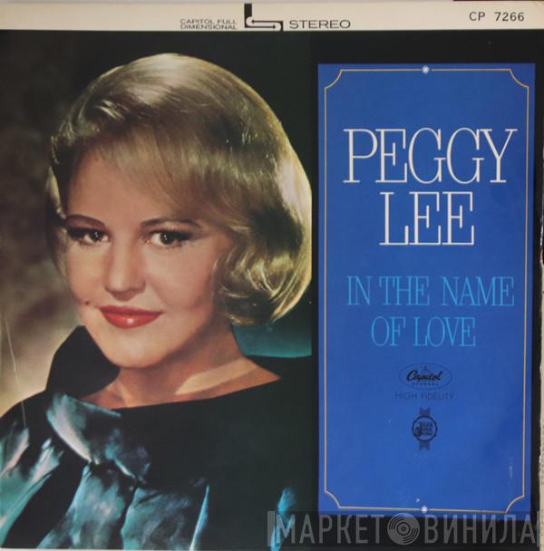  Peggy Lee  - In The Name Of Love