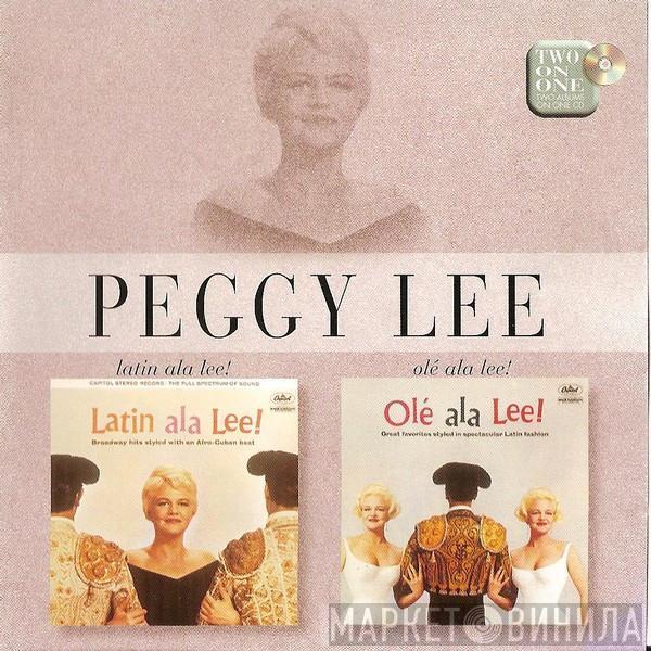 Peggy Lee - Latin Ala Lee! / Olé Ala Lee!