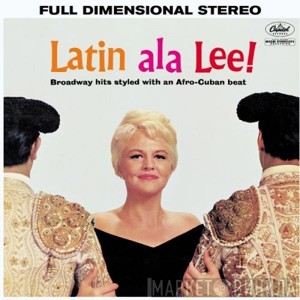  Peggy Lee  - Latin Ala Lee!