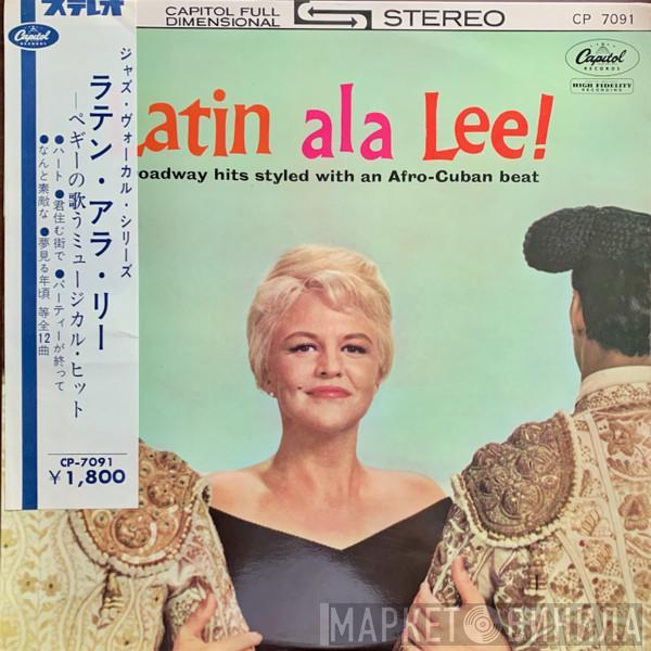  Peggy Lee  - Latin Ala Lee!