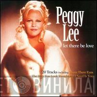 Peggy Lee - Let There Be Love